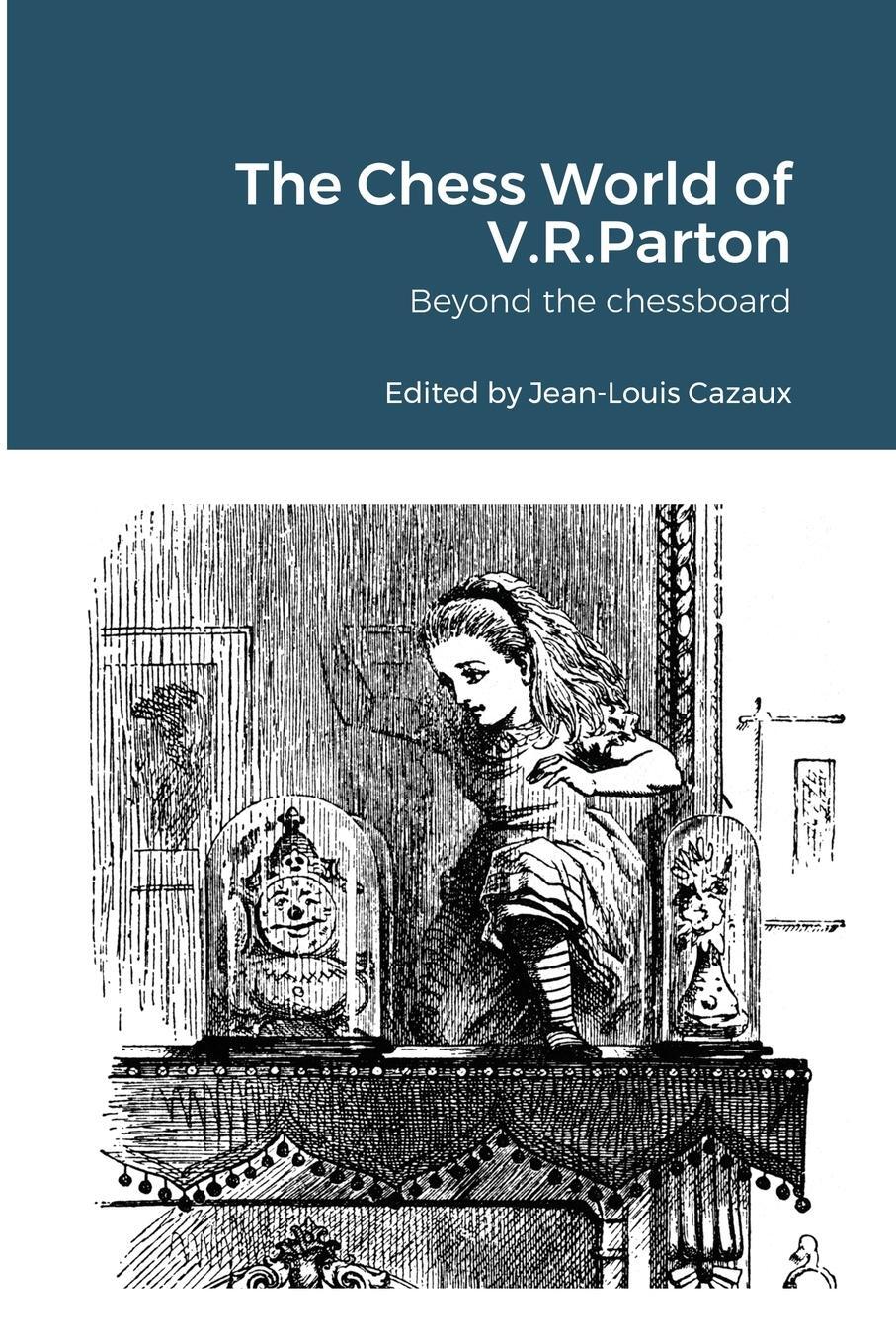 Cover: 9781716190452 | The Chess World of V.R.Parton | Beyond the chessboard | Parton | Buch