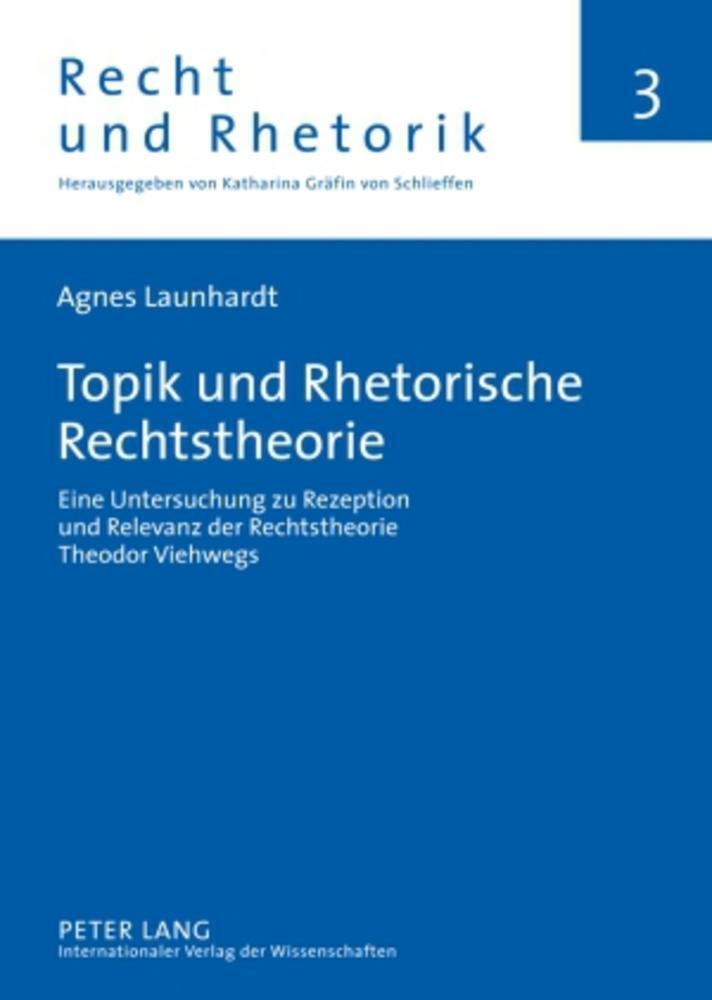 Cover: 9783631597460 | Topik und Rhetorische Rechtstheorie | Agnes Launhardt | Buch | Deutsch