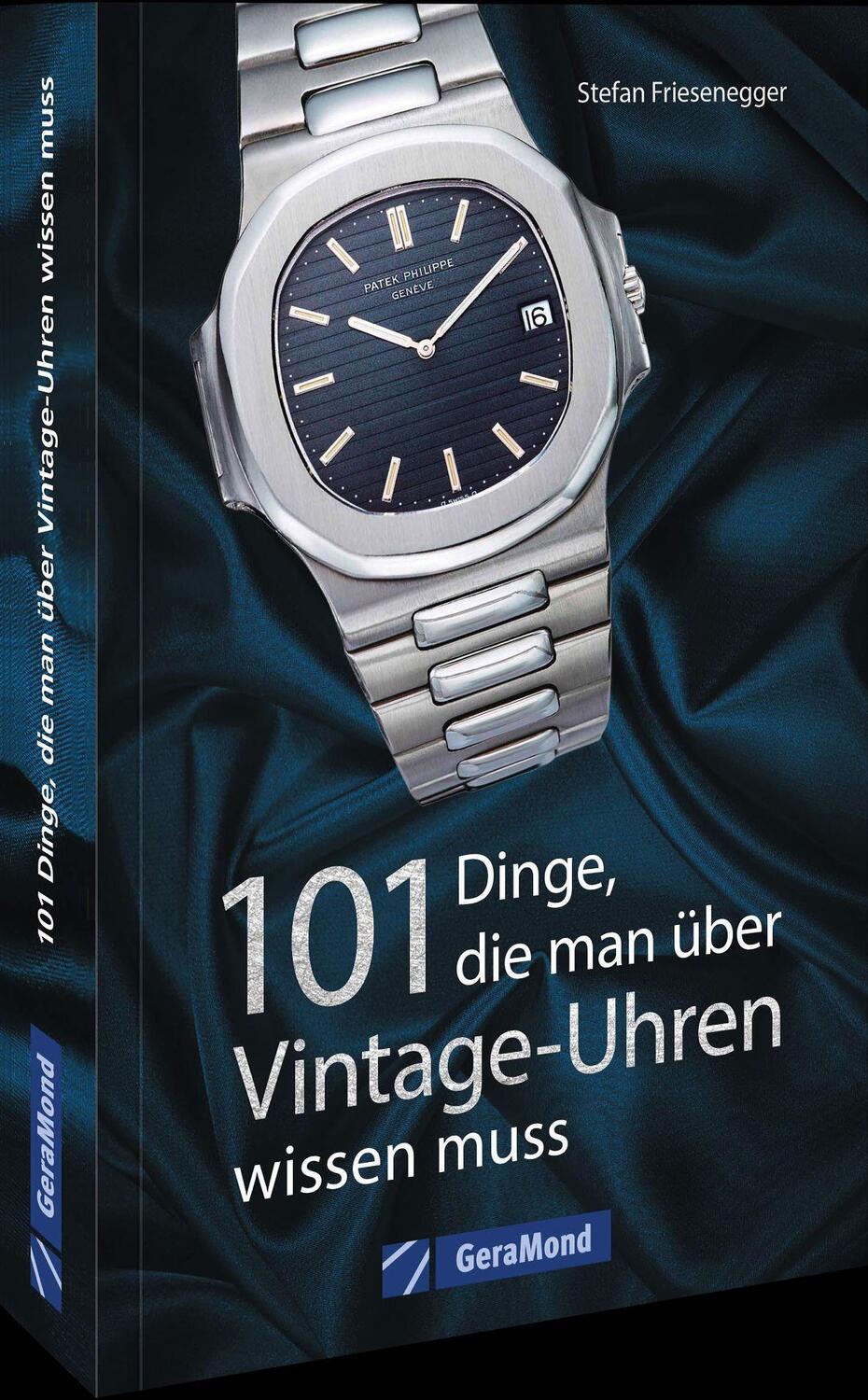 Cover: 9783964533142 | 101 Dinge, die man über Vintage-Uhren wissen muss | Friesenegger