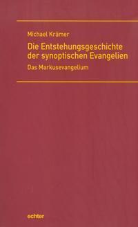 Cover: 9783429038816 | Die Entstehungsgeschichte der synoptischen Evangelien | Michael Krämer