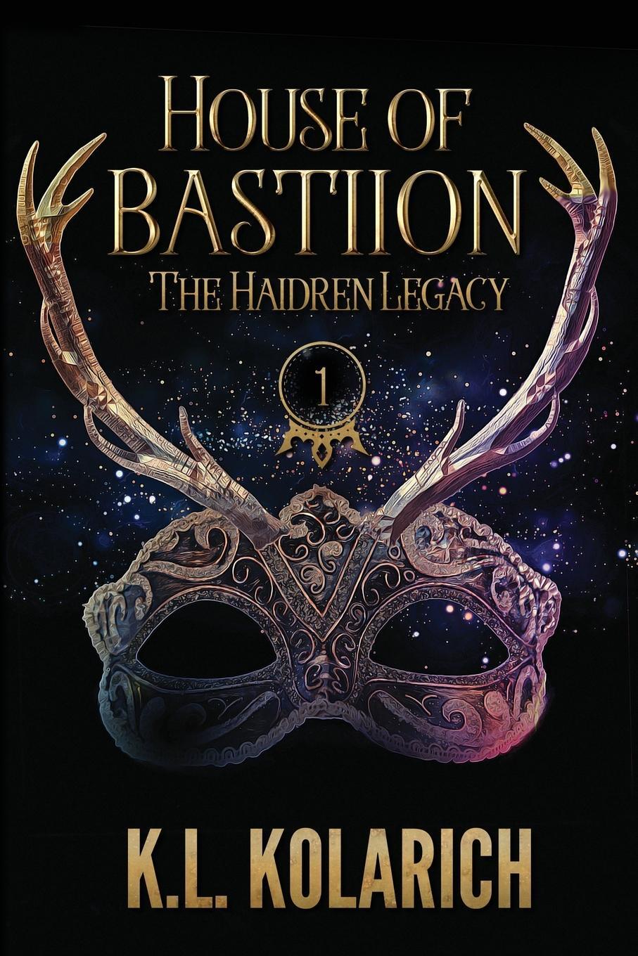Cover: 9781735460611 | House of Bastiion | K. L. Kolarich | Taschenbuch | The Haidren Legacy