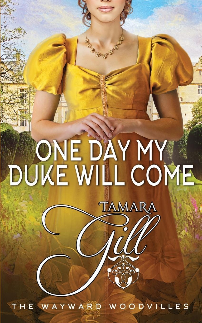 Cover: 9780645546729 | One Day my Duke Will Come | Tamara Gill | Taschenbuch | Paperback
