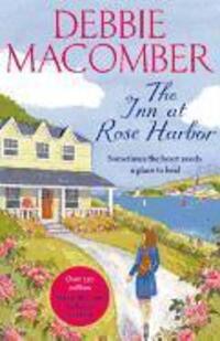 Cover: 9780099564027 | The Inn at Rose Harbor | A Rose Harbor Novel | Debbie Macomber | Buch