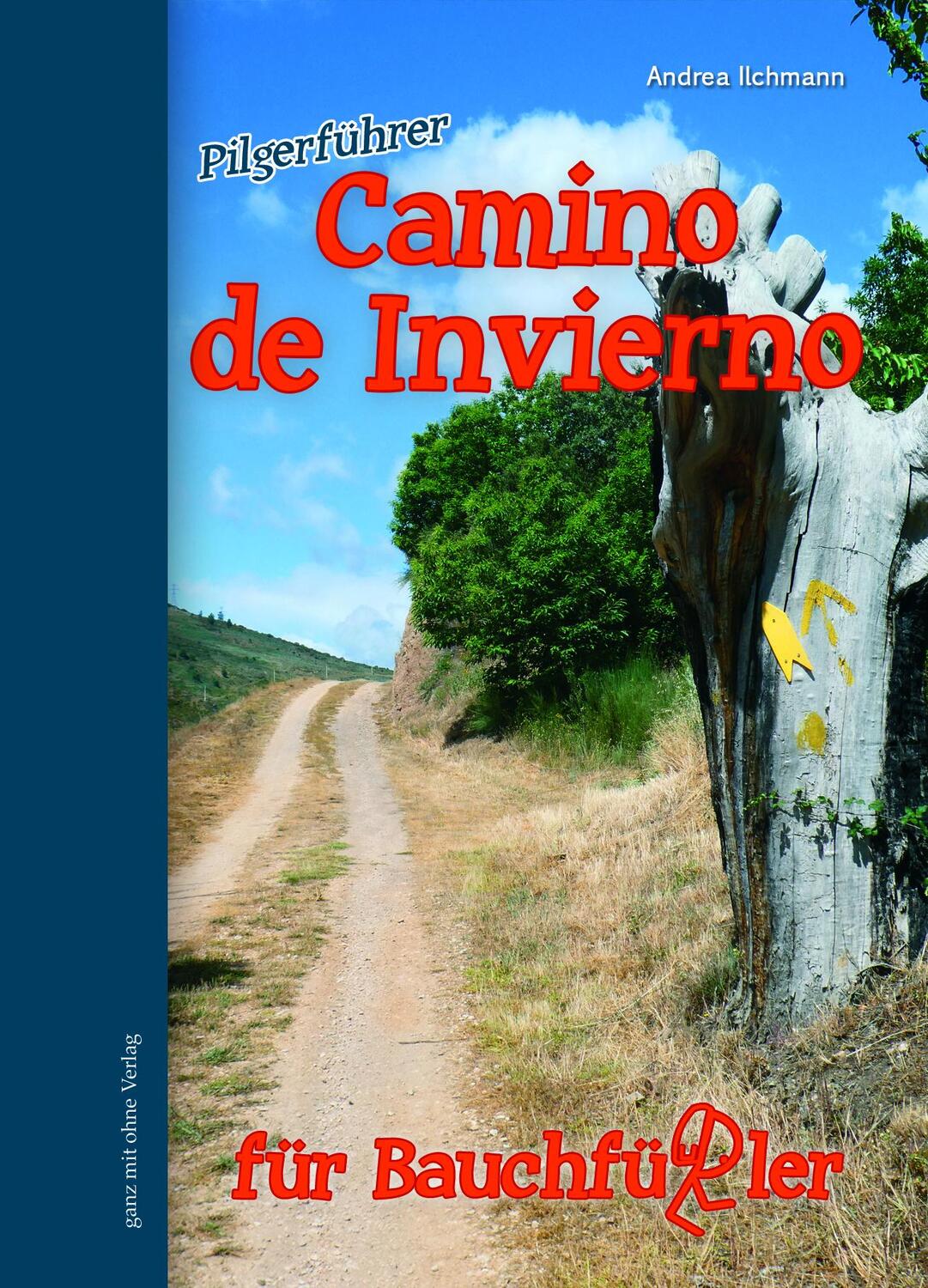 Cover: 9783981681567 | Camino de Invierno für Bauchfüßler | Pilgerführer | Andrea Ilchmann