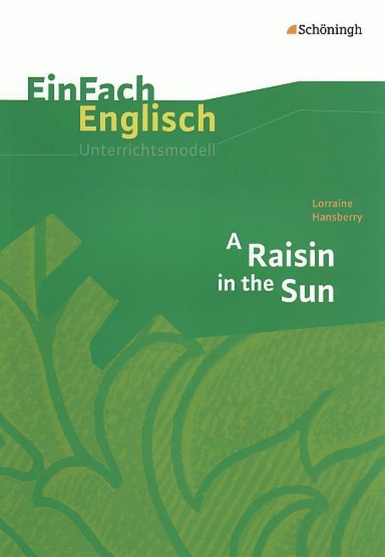 Cover: 9783140412414 | Raisin in the Sun. EinFach Englisch Unterrichtsmodelle | Taschenbuch