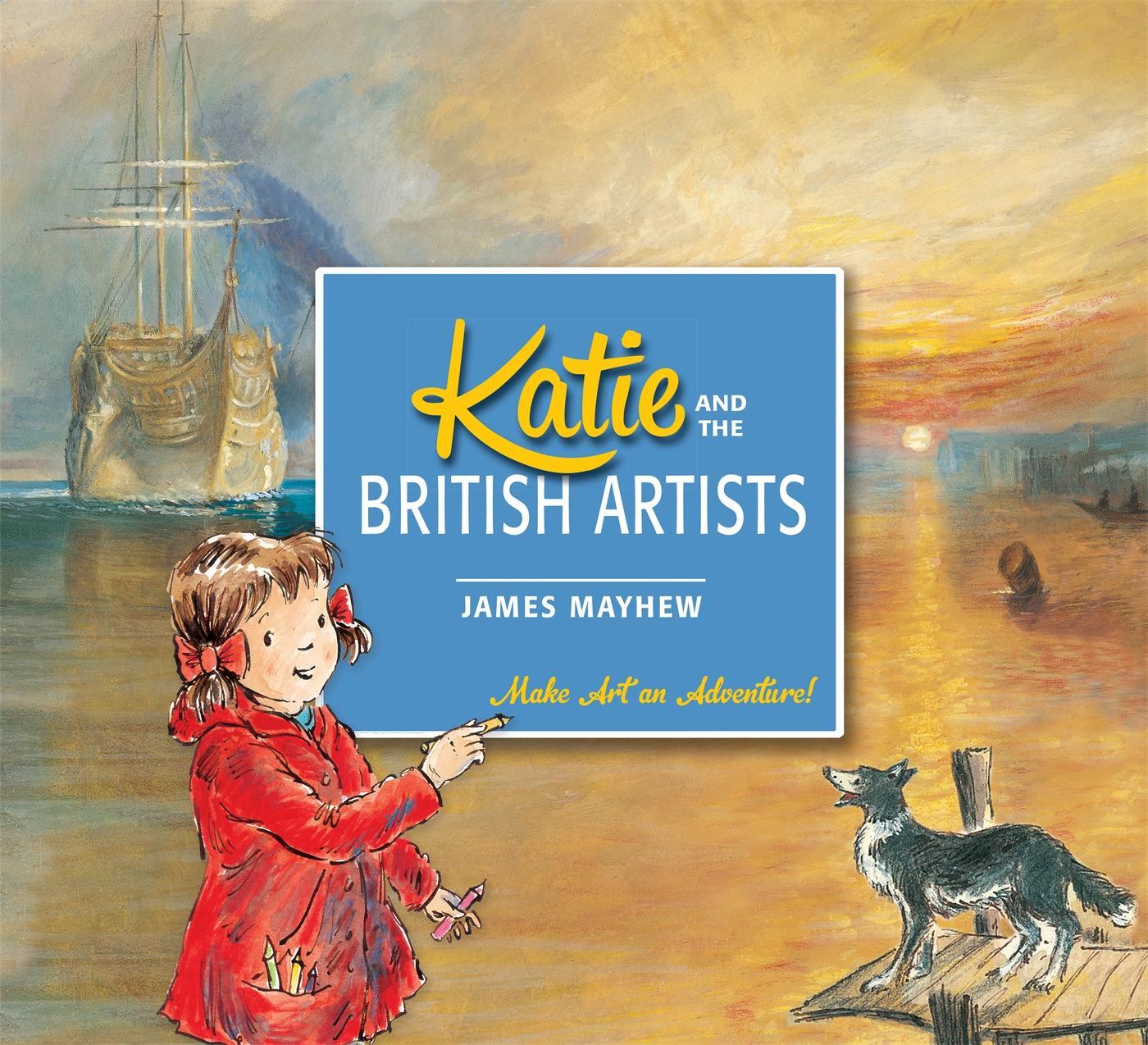 Cover: 9781408331903 | Katie and the British Artists | James Mayhew | Taschenbuch | Katie