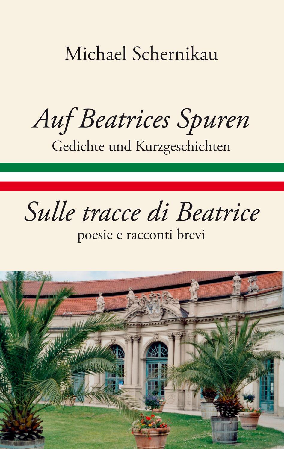 Cover: 9783833463792 | Auf Beatrices Spuren - Sulle tracce di Beatrice | Michael Schernikau