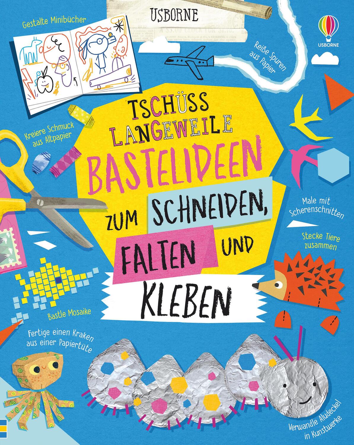 Cover: 9781789416534 | Tschüss Langeweile: Bastelideen zum Schneiden, Falten und Kleben