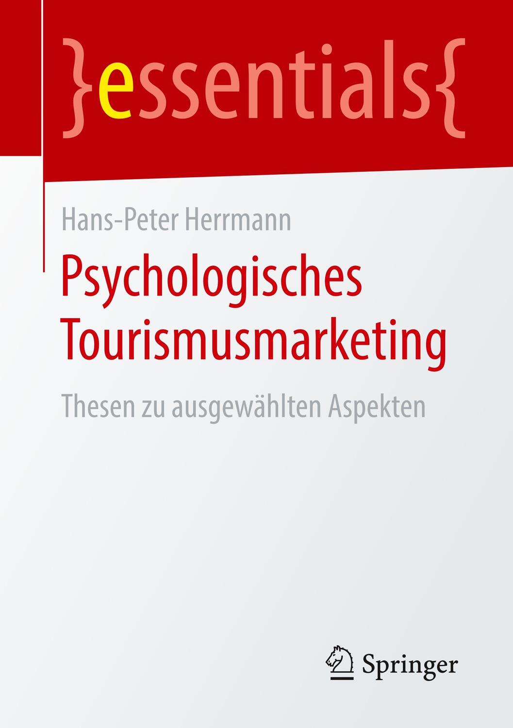 Cover: 9783658236793 | Psychologisches Tourismusmarketing | Thesen zu ausgewählten Aspekten