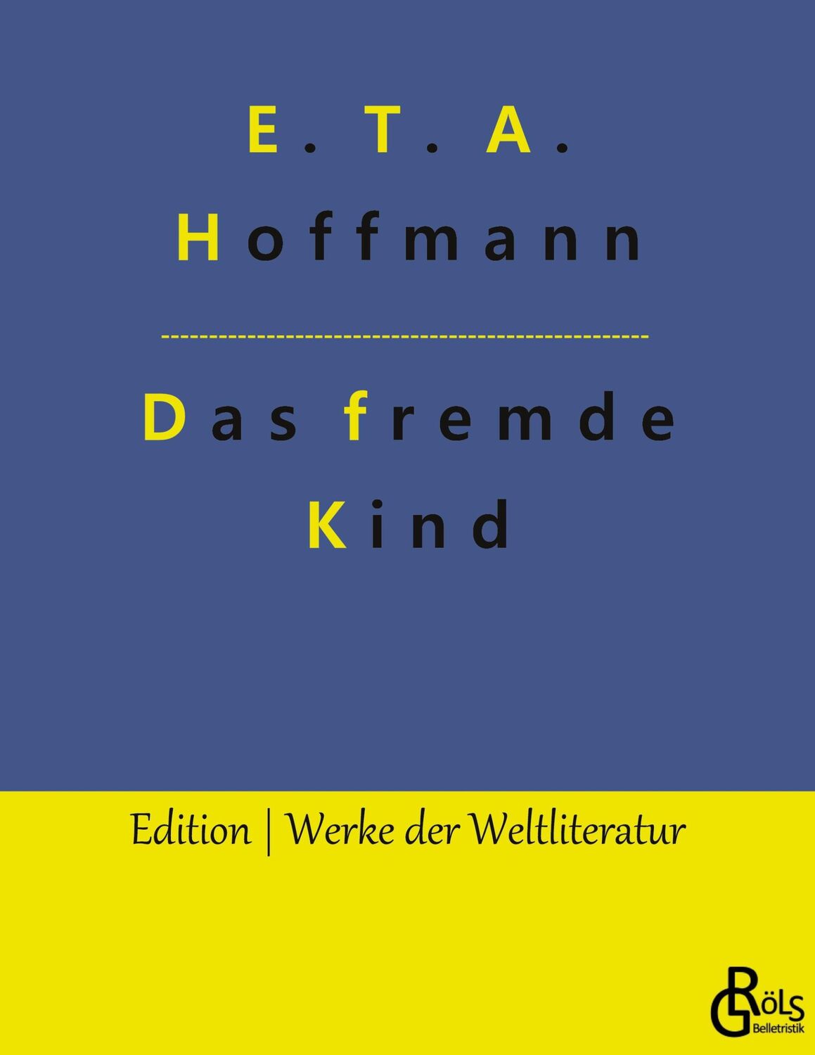 Cover: 9783966376488 | Das fremde Kind | E. T. A. Hoffmann | Taschenbuch | Paperback | 100 S.