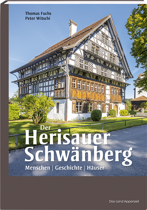 Cover: 9783858828569 | Der Herisauer Schwänberg | Menschen/Geschichte/Häuser | Fuchs (u. a.)