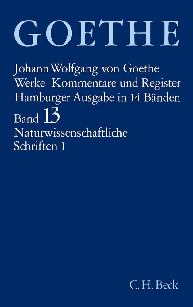 Cover: 9783406084935 | Goethes Werke Bd. 13: Naturwissenschaftliche Schriften I. Tl.1 | Buch