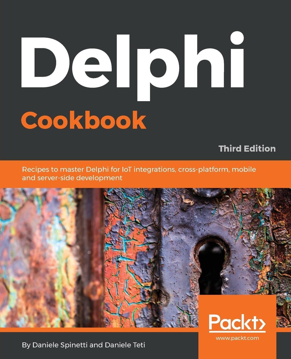 Cover: 9781788621304 | Delphi Cookbook - Third Edition | Daniele Spinetti (u. a.) | Buch