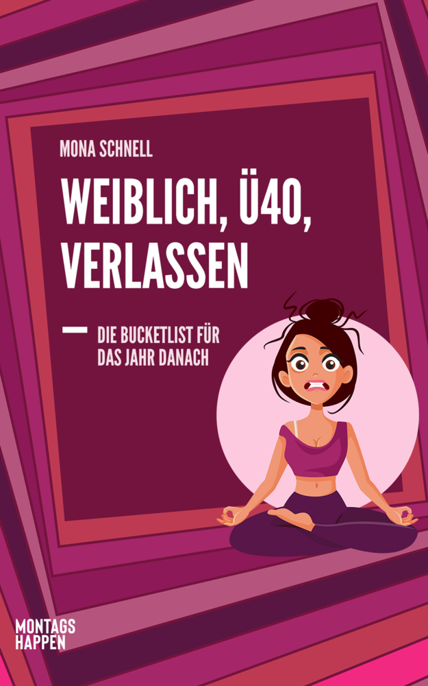 Cover: 9783986400088 | Weiblich, Ü40, Verlassen | Mona Schnell | Taschenbuch | Montagshappen