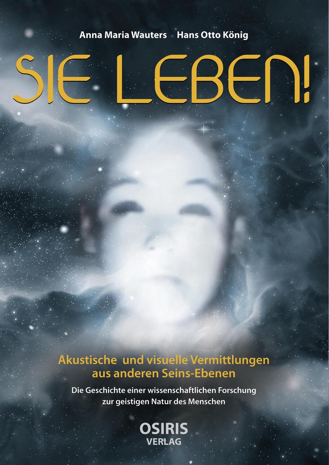 Cover: 9783947397075 | SIE LEBEN! | Anna Maria Wauters (u. a.) | Buch | Deutsch | 2018