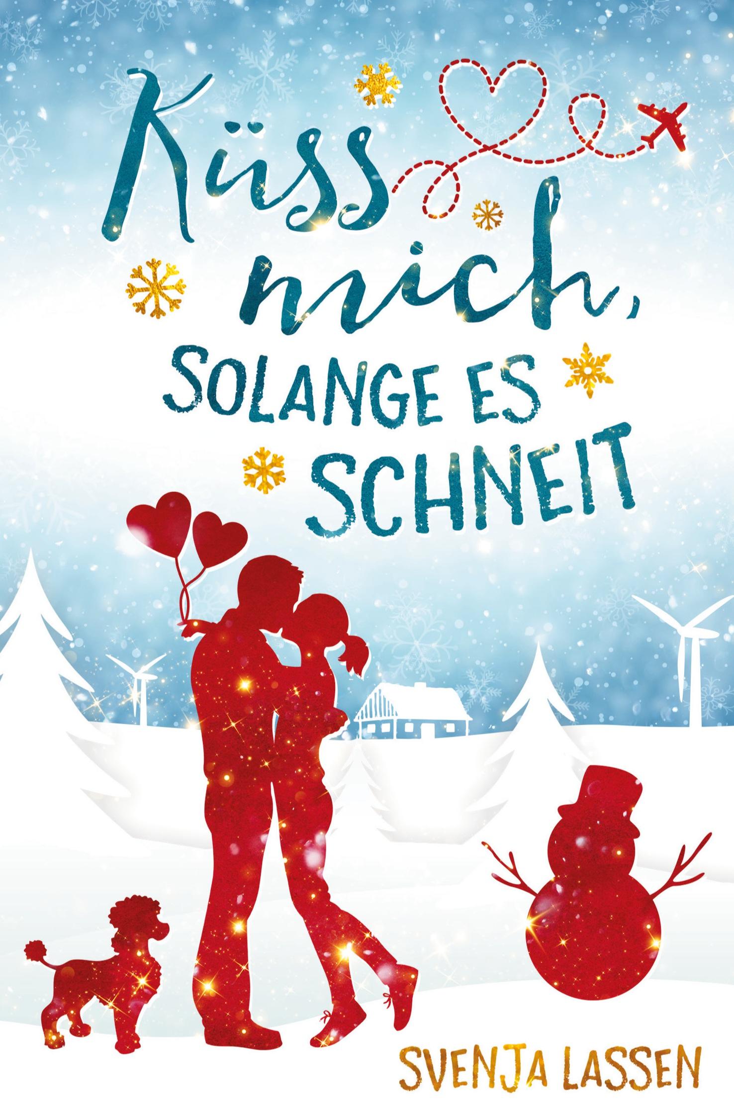 Cover: 9783754670347 | Küss mich, solange es schneit | Svenja Lassen | Taschenbuch | 208 S.