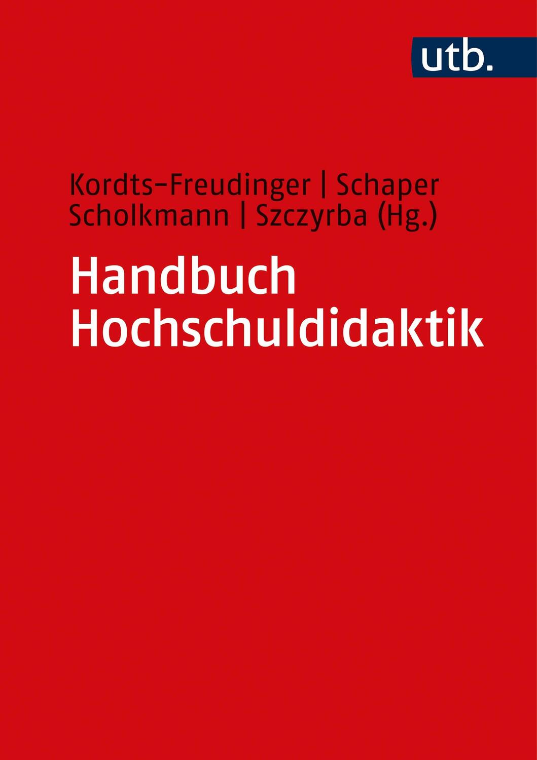 Cover: 9783825254087 | Handbuch Hochschuldidaktik | Robert Kordts-Freudinger (u. a.) | Buch