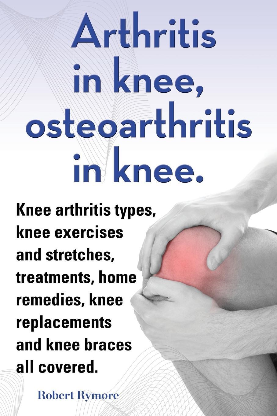 Cover: 9781909151857 | Arthritis in knee, osteoarthritis in knee. Knee arthritis types,...