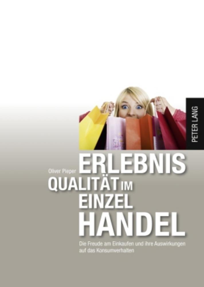 Cover: 9783631590652 | Erlebnisqualität im Einzelhandel | Oliver Pieper | Taschenbuch | 2009