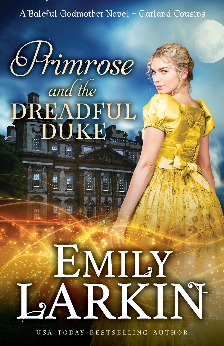 Cover: 9780995139619 | Primrose and the Dreadful Duke | A Baleful Godmother Novel | Larkin