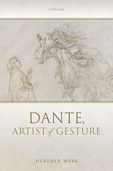 Cover: 9780192866998 | Dante, Artist of Gesture | Heather Webb | Buch | Gebunden | Englisch