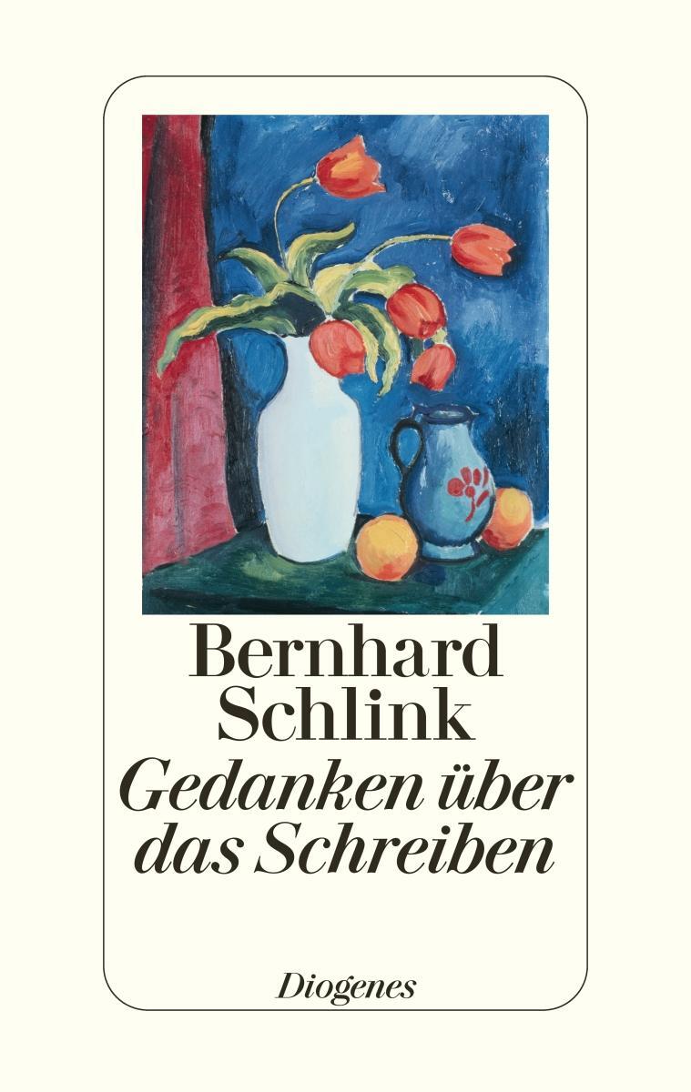 Cover: 9783257067835 | Gedanken über das Schreiben | Heidelberger Poetikvorlesungen | Schlink