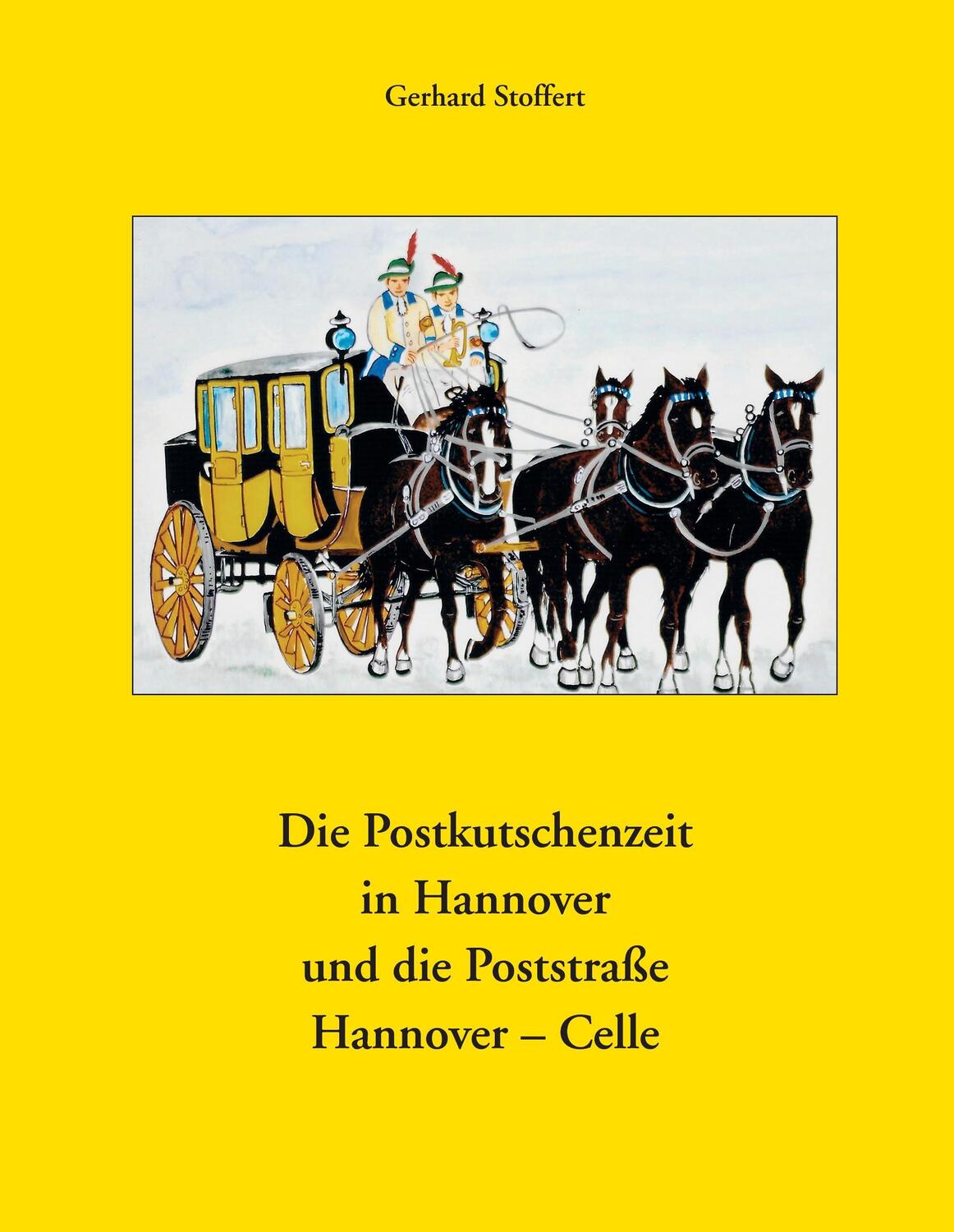 Cover: 9783741250750 | Die Postkutschenzeit in Hannover | Die Poststraße Hannover - Celle