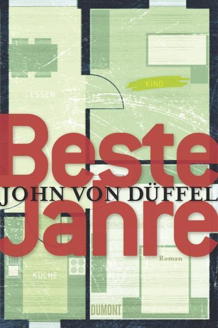 Cover: 9783832180355 | Beste Jahre | Roman | John Düffel | Buch | 247 S. | Deutsch | 2007