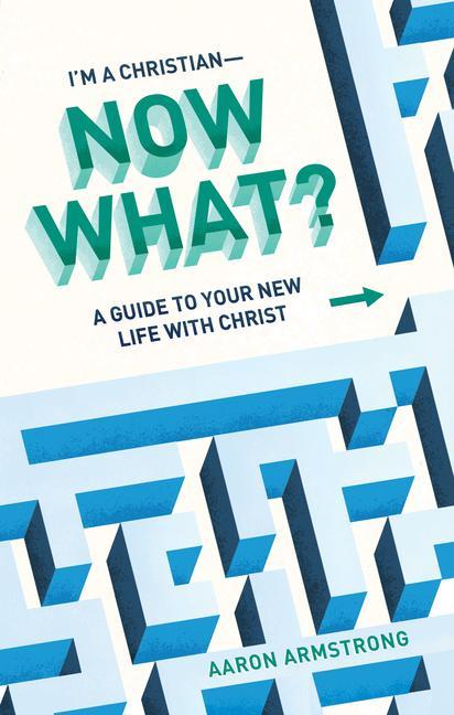 Cover: 9781683596714 | I'm a Christian--Now What? | A Guide to Your New Life with Christ