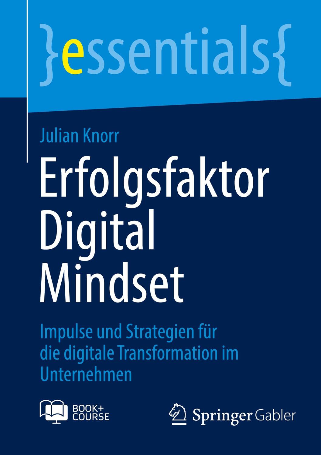 Cover: 9783658459789 | Erfolgsfaktor Digital Mindset | Julian Knorr | Bundle | Paperback