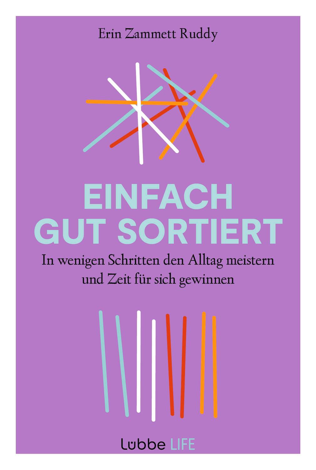 Cover: 9783404060115 | Einfach gut sortiert | Erin Zammett Ruddy | Taschenbuch | Deutsch