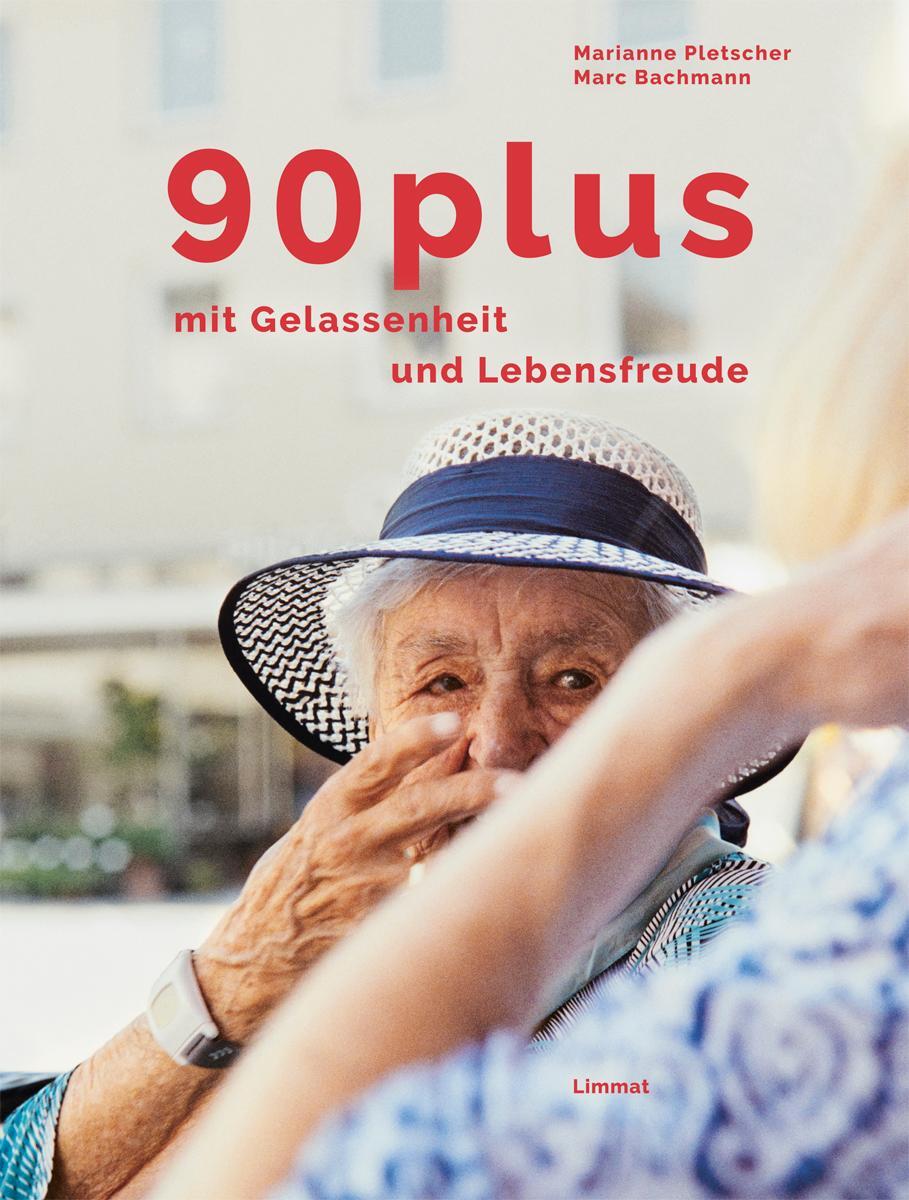 Cover: 9783857918766 | 90plus | Marianne Pletscher | Buch | 252 S. | Deutsch | 2019 | Limmat