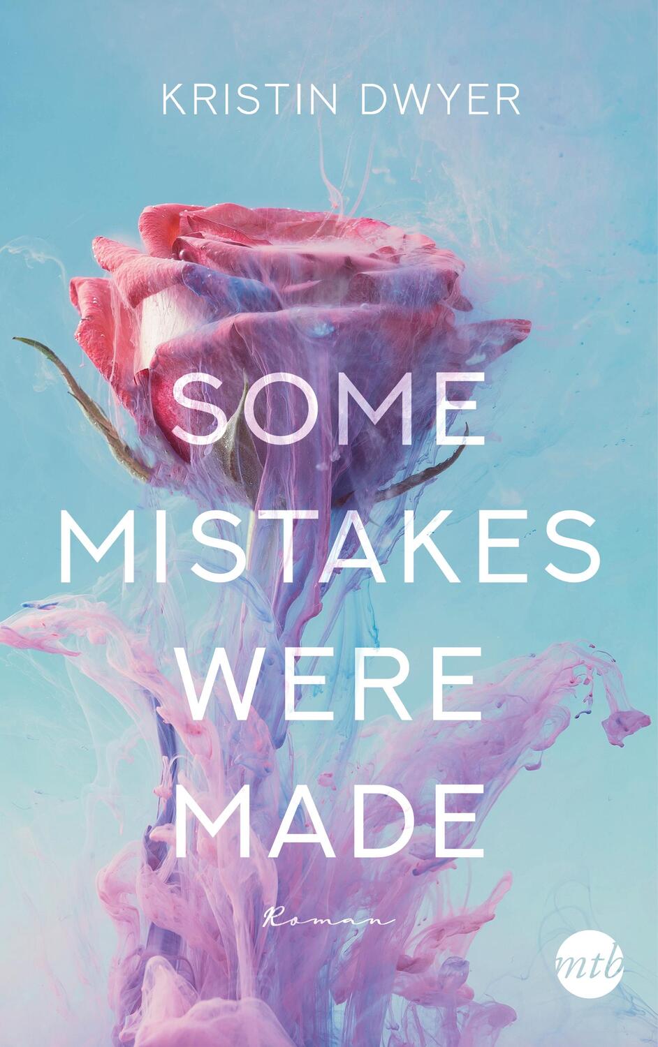 Cover: 9783745702903 | Some Mistakes Were Made | Kristin Dwyer | Taschenbuch | 352 S. | 2022