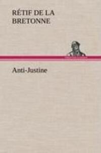 Cover: 9783847244677 | Anti-Justine | Rétif de la Bretonne | Buch | 204 S. | Deutsch | 2012