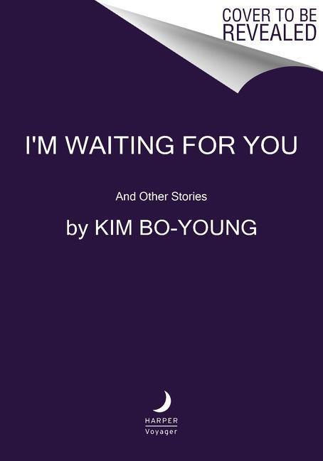 Cover: 9780062951472 | I'm Waiting for You | And Other Stories | Kim Bo-Young | Taschenbuch