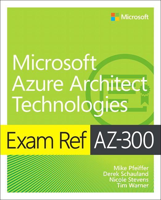 Cover: 9780135802540 | Exam Ref AZ-300 Microsoft Azure Architect Technologies | Taschenbuch