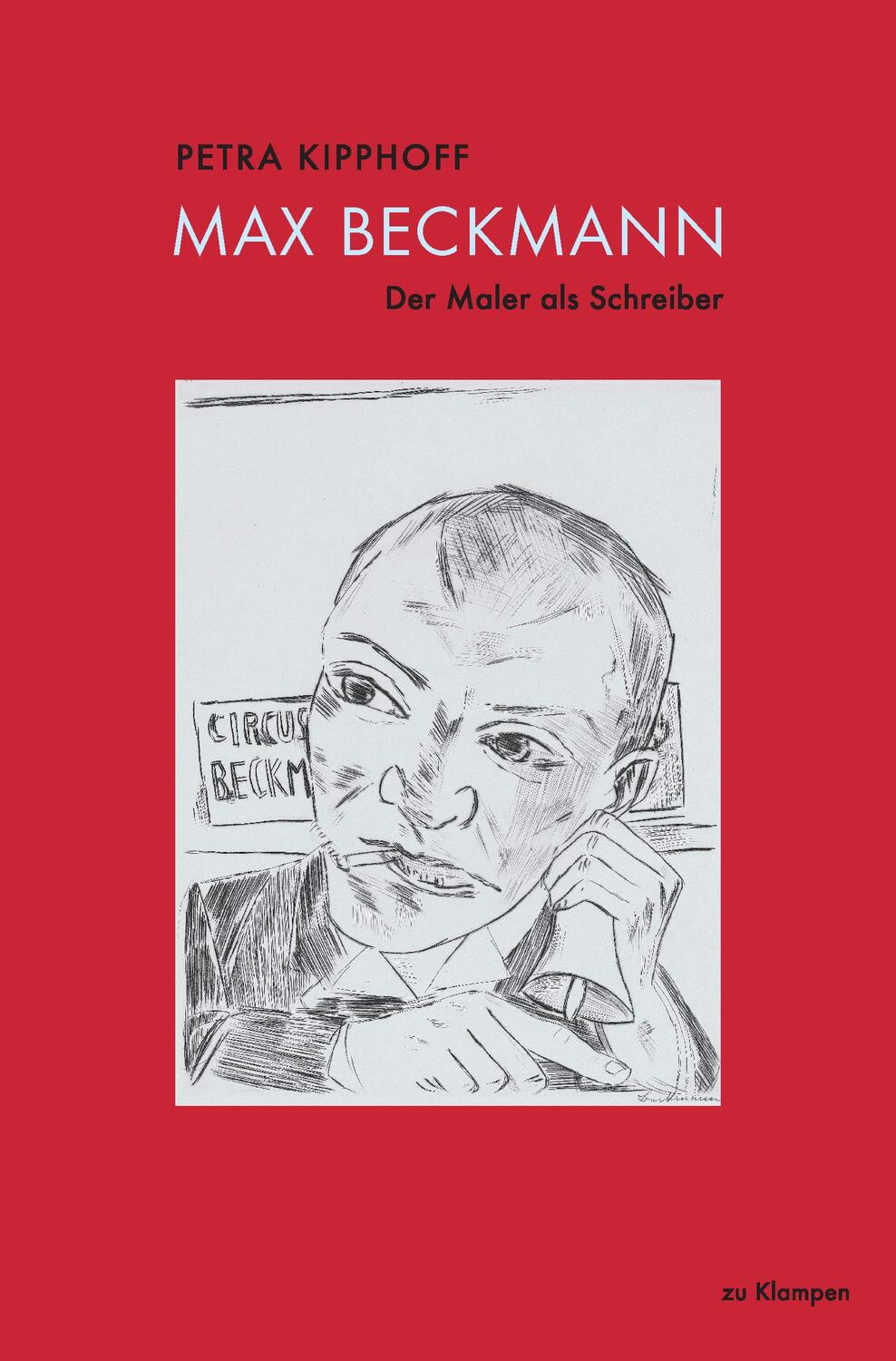 Cover: 9783866748057 | Max Beckmann | Der Maler als Schreiber | Petra Kipphoff | Buch | 2021