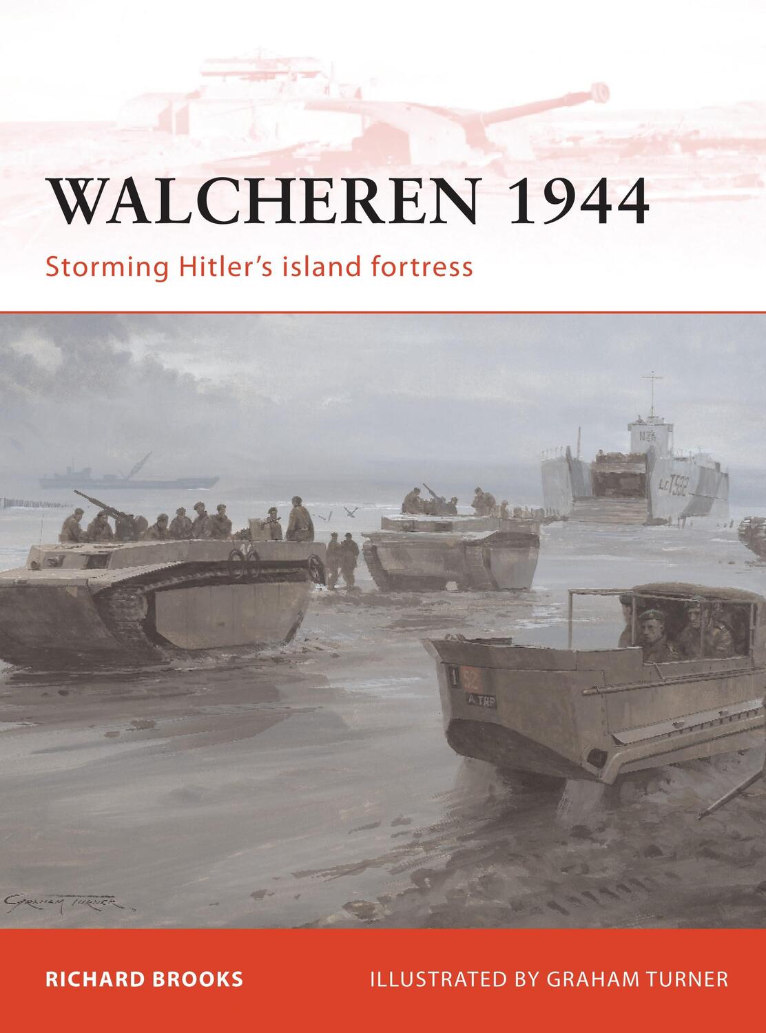 Cover: 9781849082372 | Walcheren 1944: Storming Hitler's Island Fortress | Richard Brooks