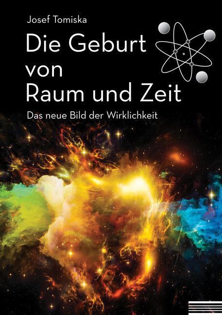 Cover: 9783956314438 | Die Geburt von Raum und Zeit | Das neue Bild der Wirklichkeit | Buch