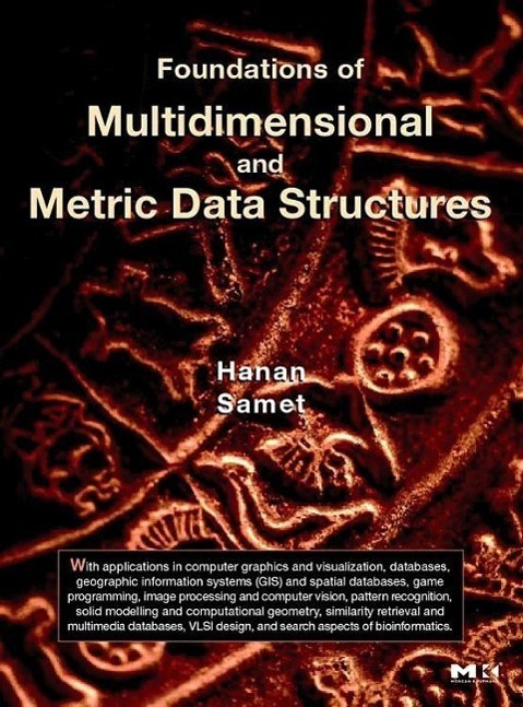 Cover: 9780123694461 | Foundations of Multidimensional and Metric Data Structures | Samet