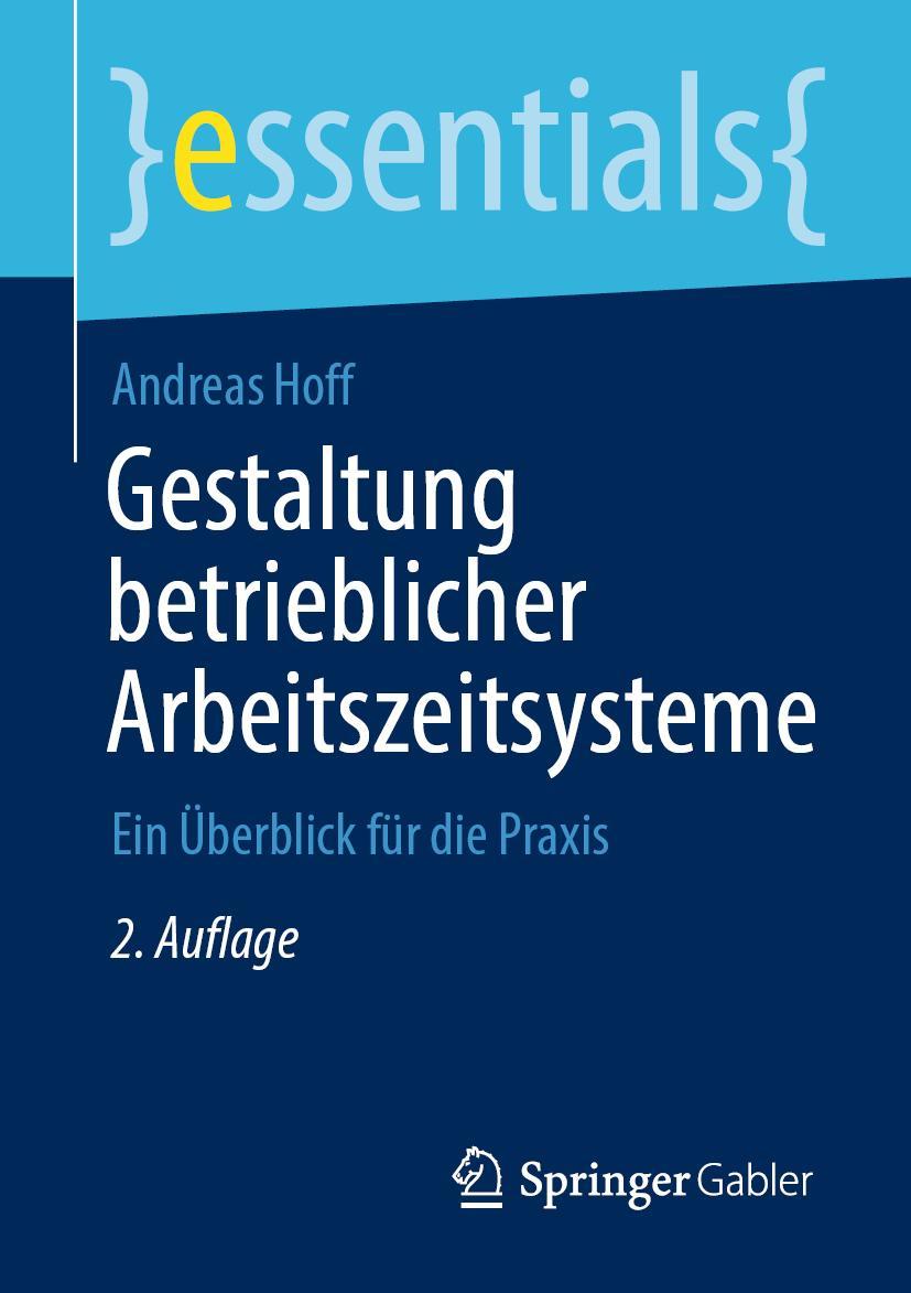 Cover: 9783658337506 | Gestaltung betrieblicher Arbeitszeitsysteme | Andreas Hoff | Buch | ix