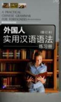 Cover: 9787561921630 | A Practical Chinese Grammar for Foreigners (Textbook+Workbook) | Buch