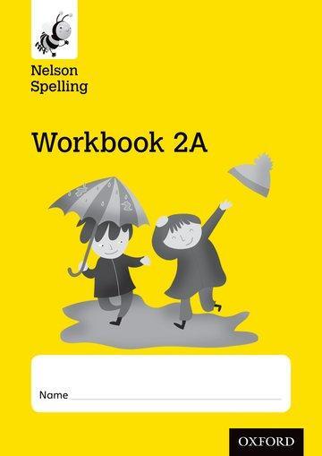 Cover: 9781408524145 | Jackman, J: Nelson Spelling Workbook 2A Year 2/P3 (Yellow Le | Jackman