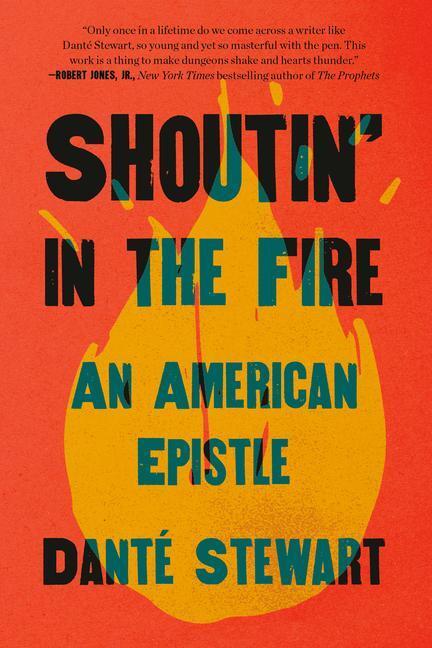 Cover: 9780593239629 | Shoutin' in the Fire: An American Epistle | Danté Stewart | Buch