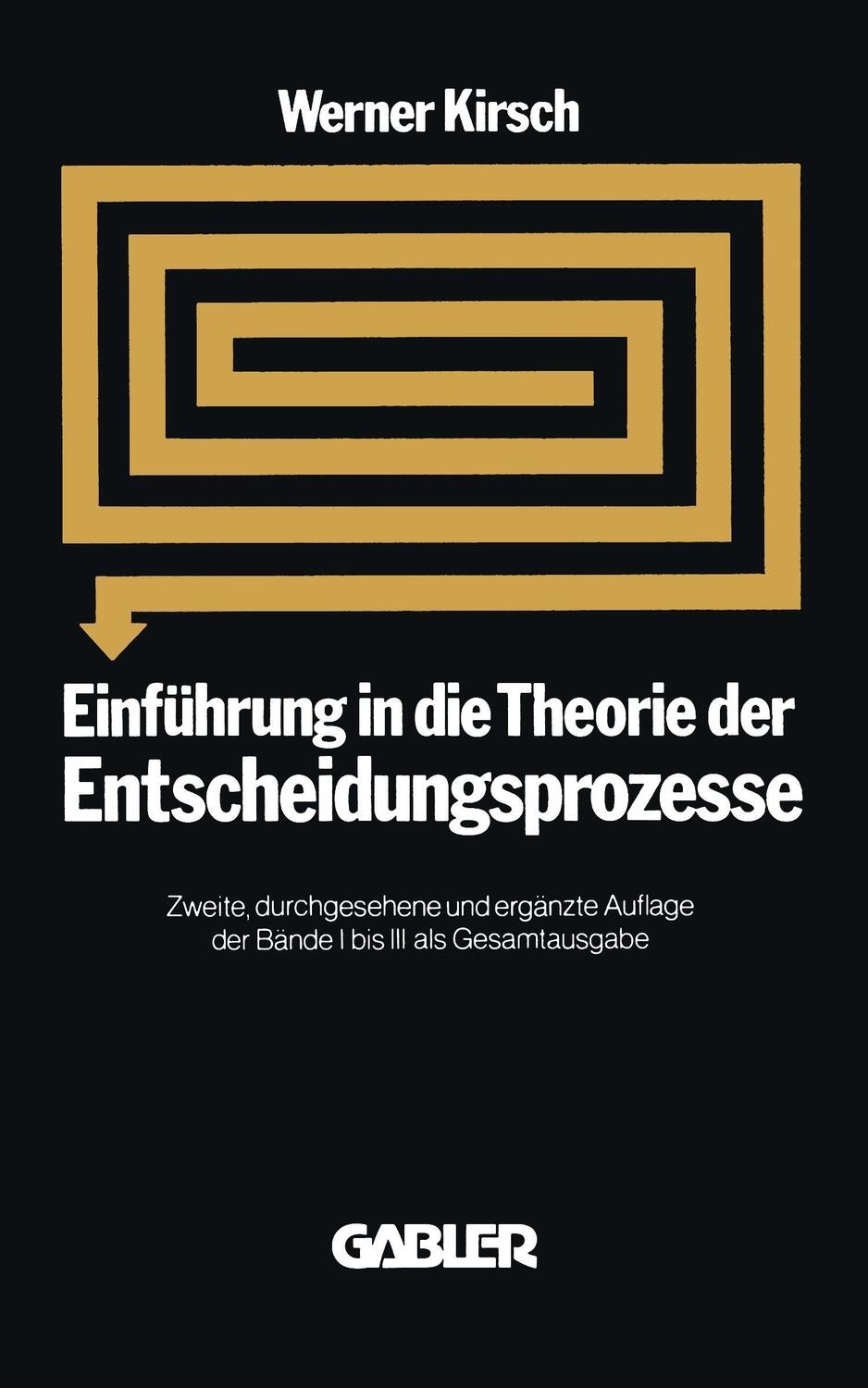 Cover: 9783409326414 | Einführung in die Theorie der Entscheidungsprozesse | Werner Kirsch