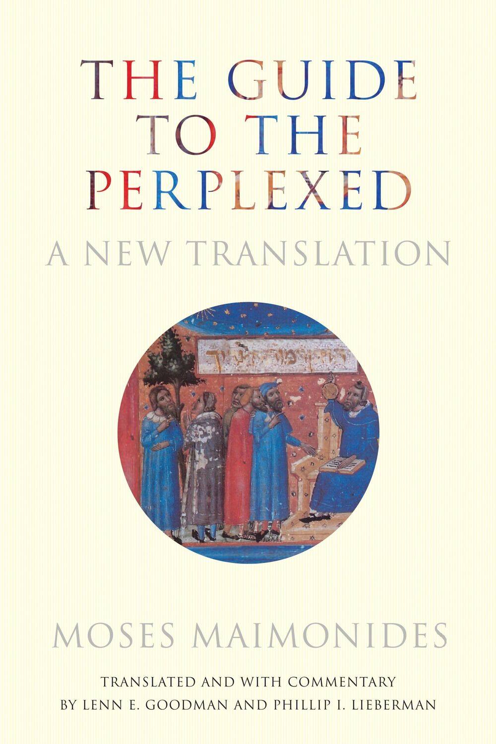 Cover: 9780804787383 | The Guide to the Perplexed | A New Translation | Moses Maimonides