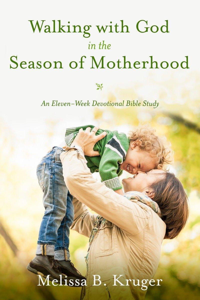 Cover: 9781601426505 | Walking with God in the Season of Motherhood | Melissa B Kruger | Buch