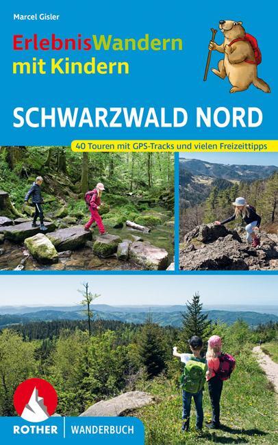 Cover: 9783763332915 | ErlebnisWandern mit Kindern Schwarzwald Nord | Marcel Gisler | Buch