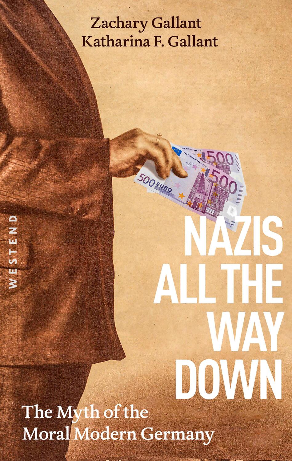 Cover: 9783864894152 | Nazis All The Way Down | The Myth of the Moral Modern Germany | Buch