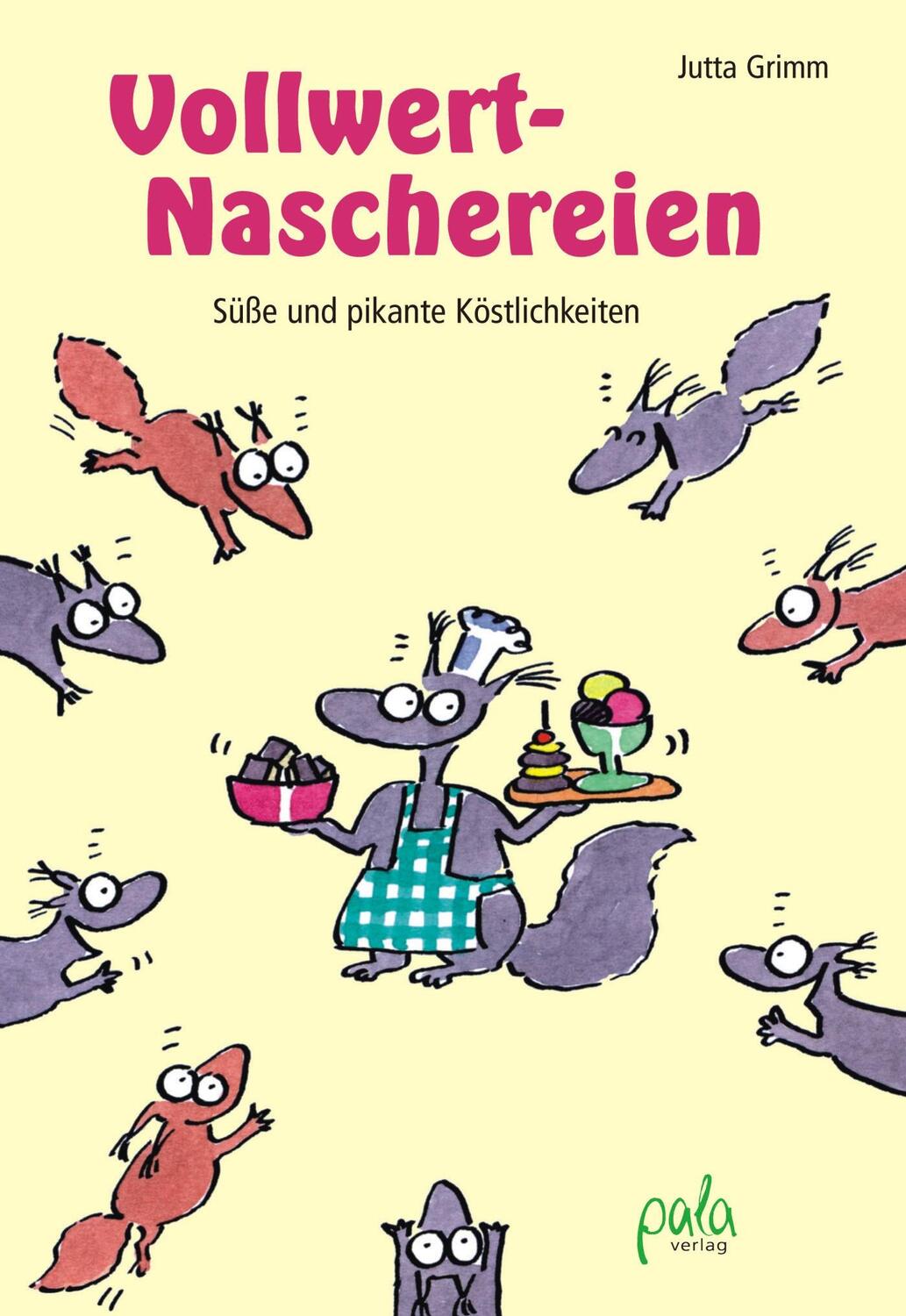 Cover: 9783895662416 | Vollwert-Naschereien | Süße und pikante Köstlichkeiten | Jutta Grimm